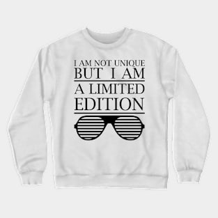 I Am A Limited Edition - Black Crewneck Sweatshirt